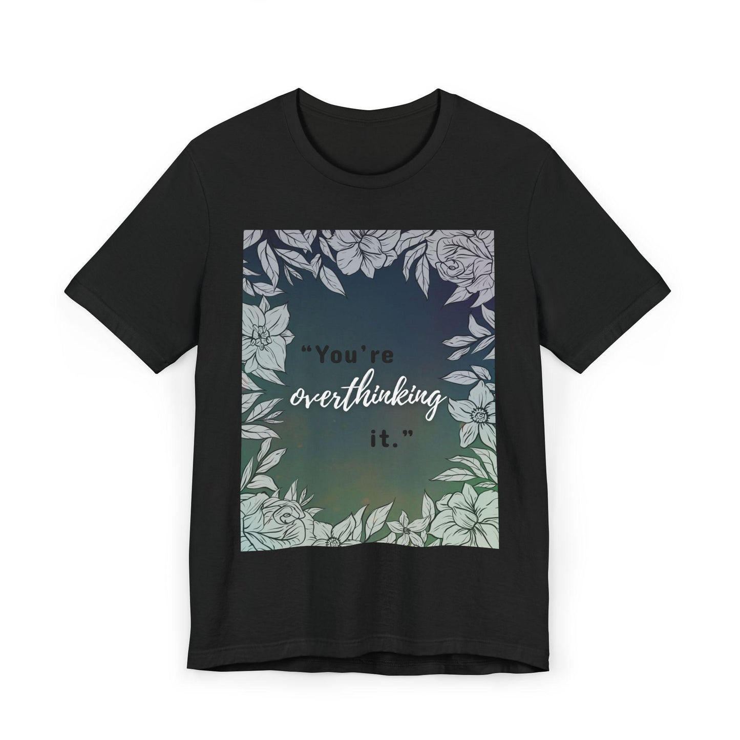 Plant and Floral Motivational T-Shirt: Inspirational Botanical Graphic Tee